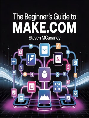 cover image of The Beginner's Guide to Make.com